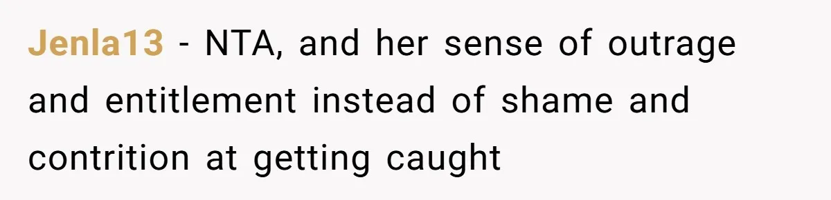 Jenla13 − NTA, and her sense of outrage and entitlement instead of shame and contrition at getting caught