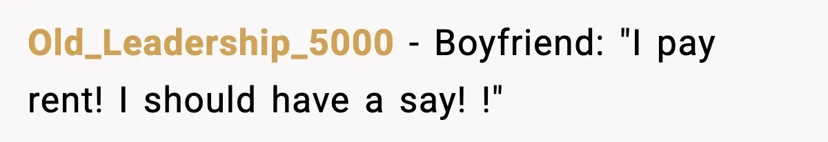 Old_Leadership_5000 − Boyfriend: "I pay rent! I should have a say! !"
