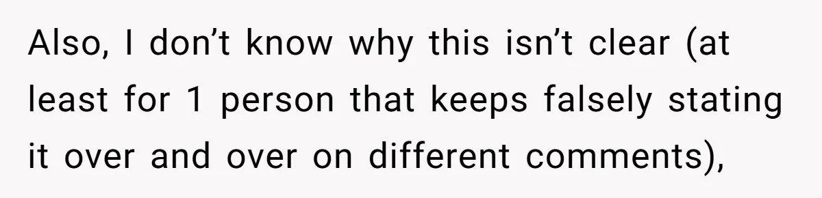 Also, I don’t know why this isn’t clear (at least for 1 person that keeps falsely stating it over and over on different comments),