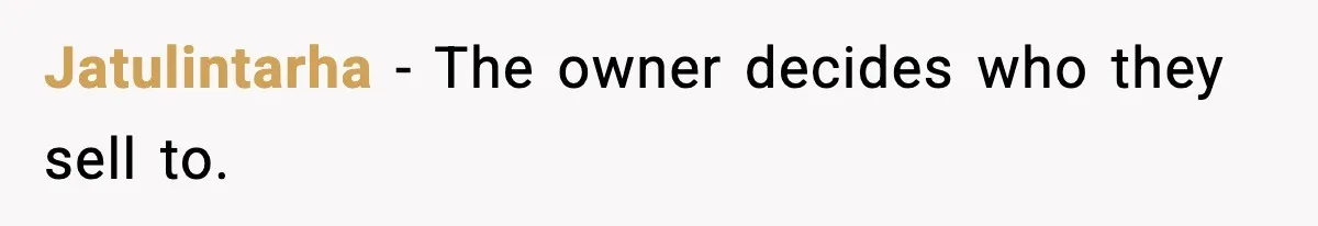 Jatulintarha - The owner decides who they sell to.