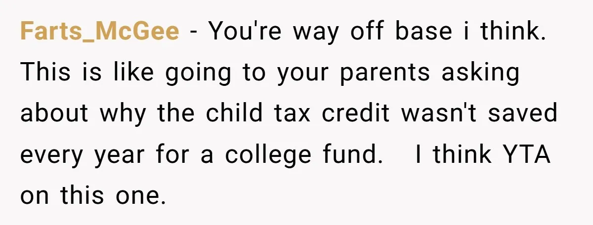 Farts_McGee − You're way off base i think. This is like going to your parents asking about why the child tax credit wasn't saved every year for a college fund....