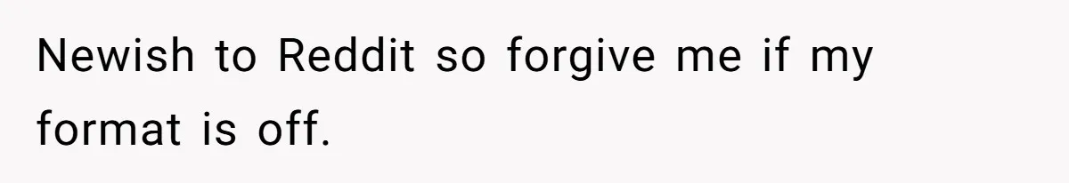 Newish to Reddit so forgive me if my format is off.