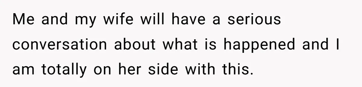 When a Mother-in-Law Criticizes a Wedding Dress and Gets a Real Response Me and my wife will have a serious conversation about what is happened and I am totally on her side with this.
