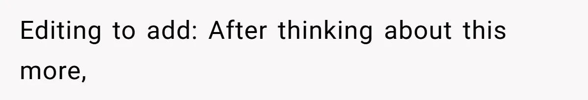 Editing to add: After thinking about this more,