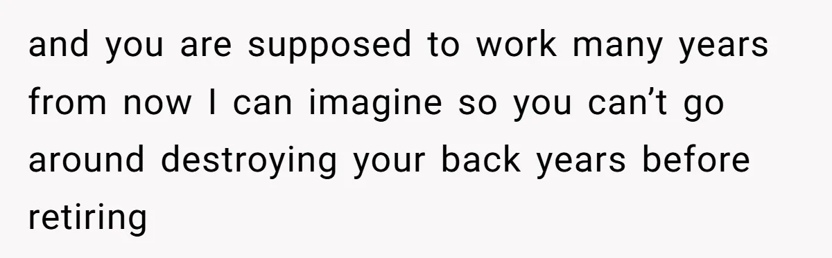 Nurse Prioritizes Safety When Patient Demands Help That Requires a Full Team and you are supposed to work many years from now I can imagine so you can’t go around destroying your back years before retiring