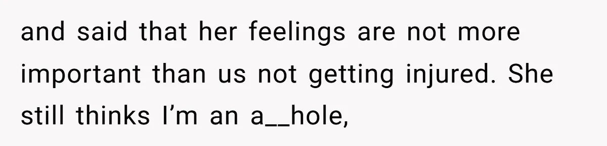 Nurse Prioritizes Safety When Patient Demands Help That Requires a Full Team and said that her feelings are not more important than us not getting injured. She still thinks I’m an a__hole,