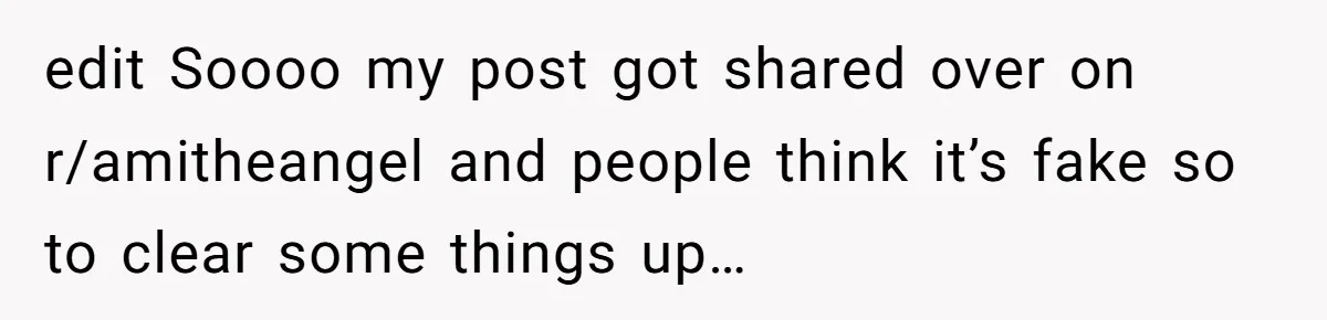 edit Soooo my post got shared over on r/amitheangel and people think it’s fake so to clear some things up…