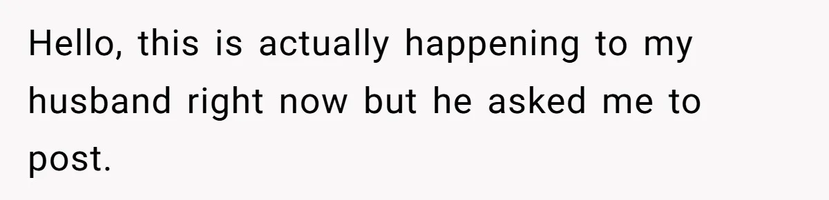 Hello, this is actually happening to my husband right now but he asked me to post.