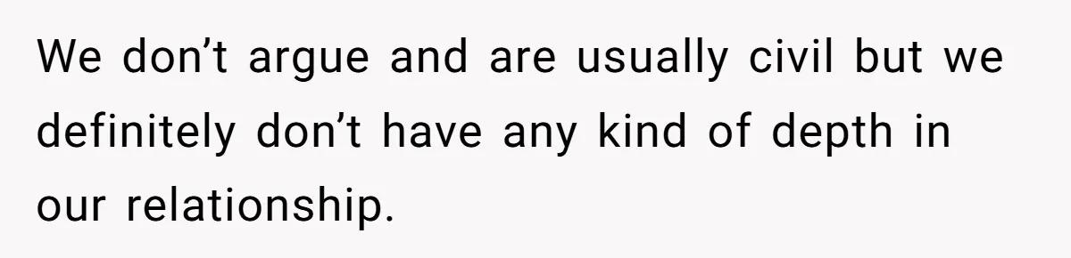 Mother-In-Law Brings an "Ice Cream Surprise" That Could Have Sent the Birthday Boy to the ER We don’t argue and are usually civil but we definitely don’t have any kind of depth in our relationship.