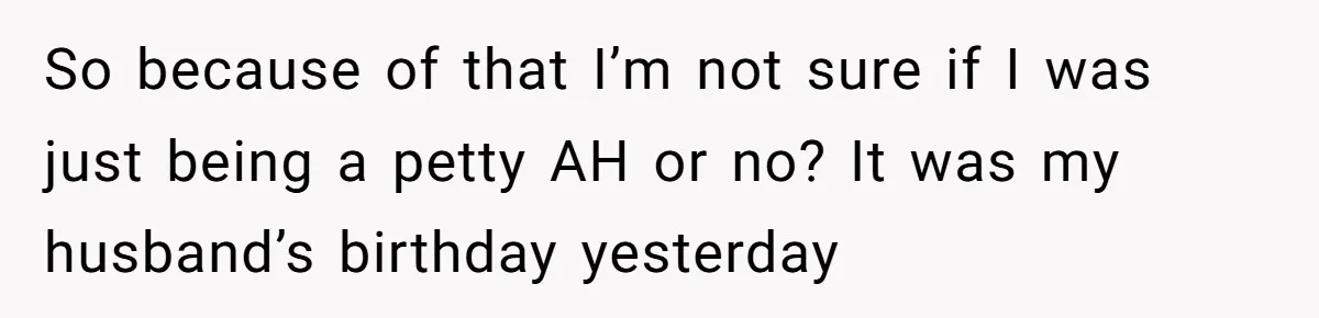 Mother-In-Law Brings an "Ice Cream Surprise" That Could Have Sent the Birthday Boy to the ER So because of that I’m not sure if I was just being a petty AH or no? It was my husband’s birthday yesterday