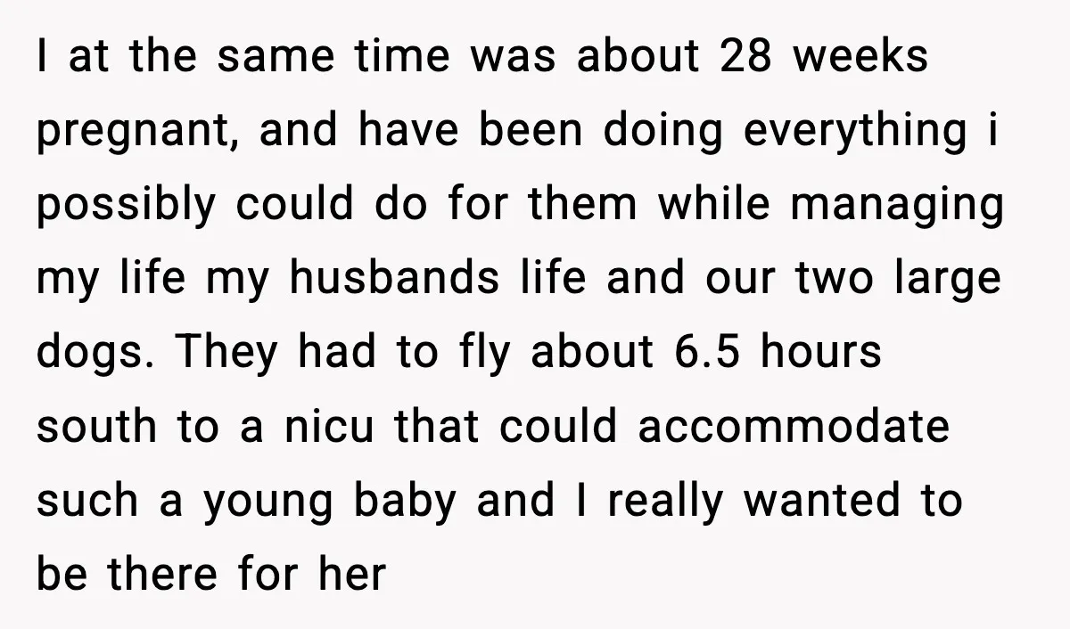 I at the same time was about 28 weeks pregnant, and have been doing everything i possibly could do for them while managing my life my husbands life and our...