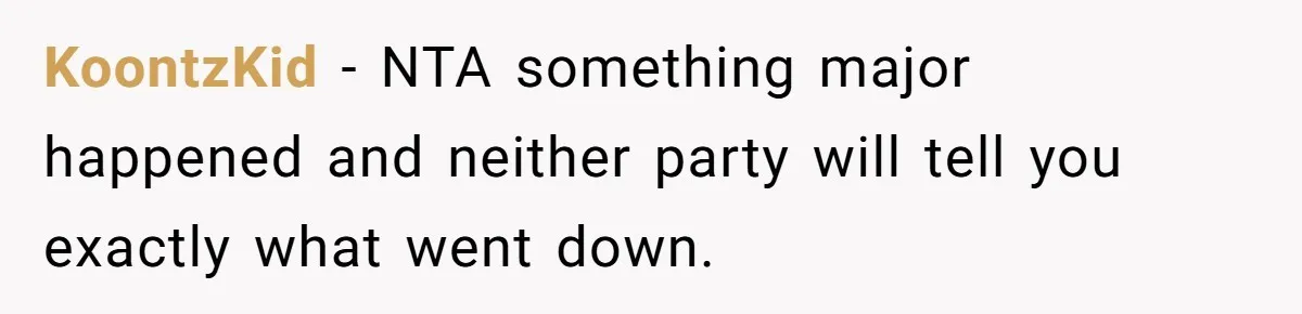 KoontzKid − NTA something major happened and neither party will tell you exactly what went down.