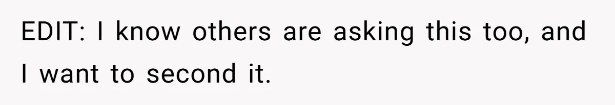 EDIT: I know others are asking this too, and I want to second it.