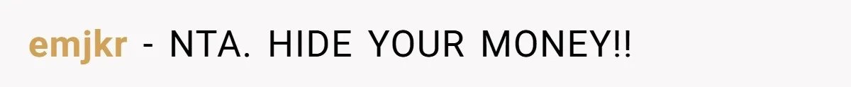 emjkr − NTA. HIDE YOUR MONEY!!
