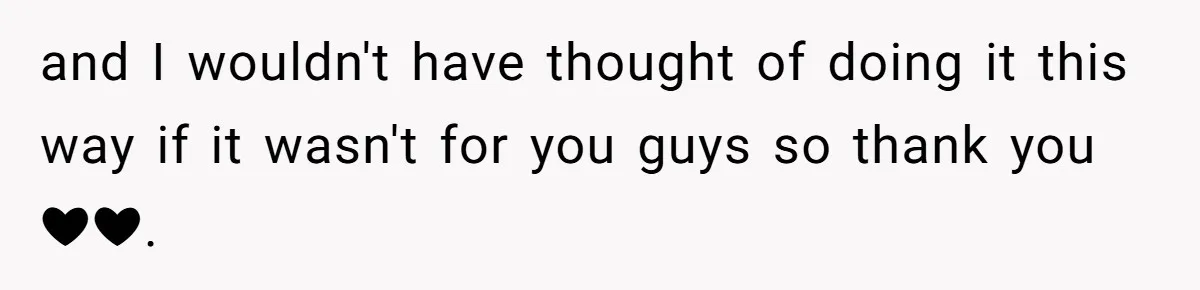 and I wouldn't have thought of doing it this way if it wasn't for you guys so thank you ❤❤.