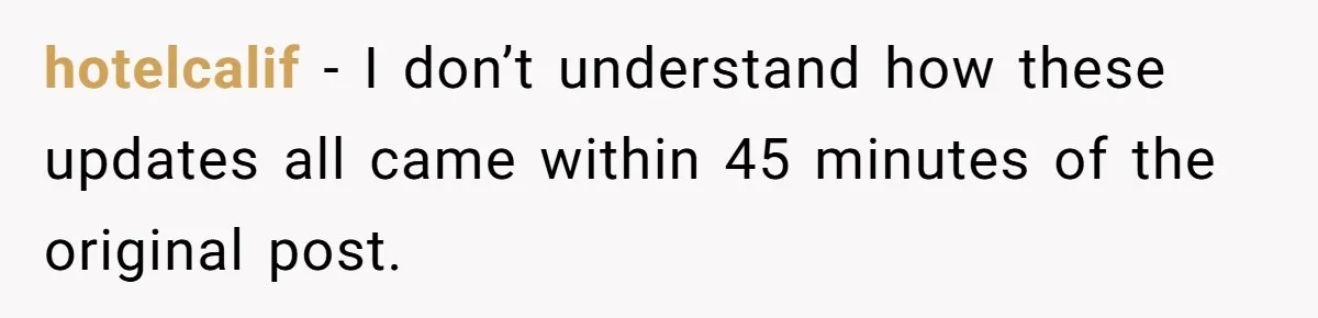 hotelcalif − I don’t understand how these updates all came within 45 minutes of the original post.