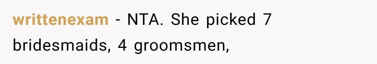 writtenexam − NTA. She picked 7 bridesmaids, 4 groomsmen,