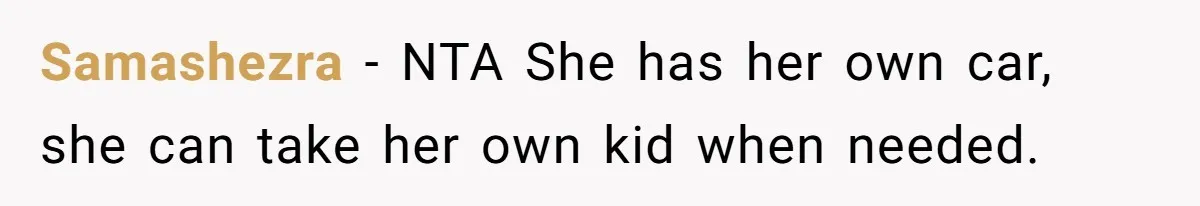 Samashezra − NTA She has her own car, she can take her own kid when needed.