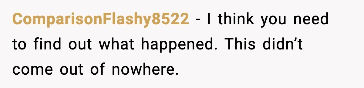 Dad Refuses to Walk Daughter Down the Aisle After She Bans Her Mom From the Wedding ComparisonFlashy8522 - I think you need to find out what happened. This didn’t come out of nowhere.