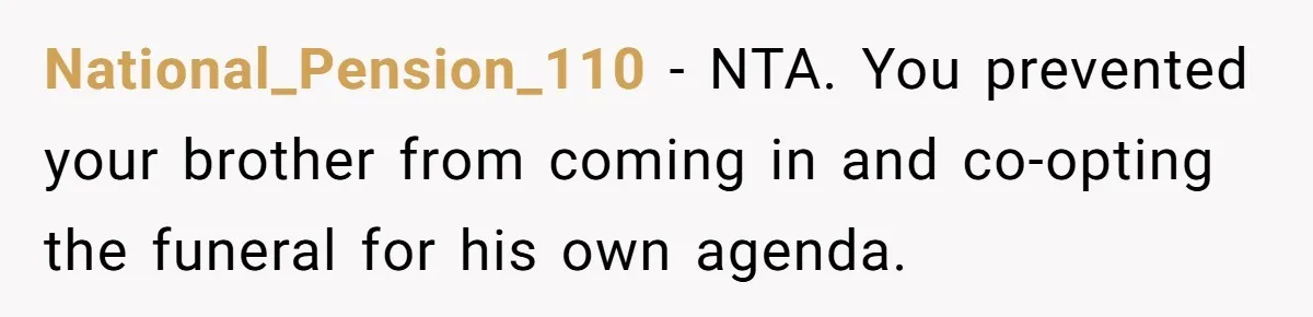 National_Pension_110 − NTA. You prevented your brother from coming in and co-opting the funeral for his own agenda.