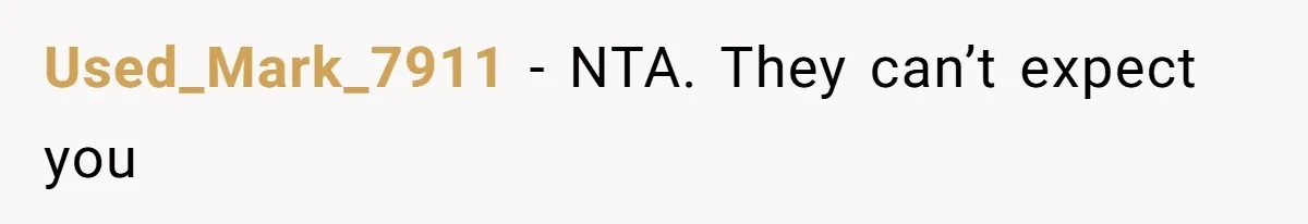 Used_Mark_7911 − NTA. They can’t expect you