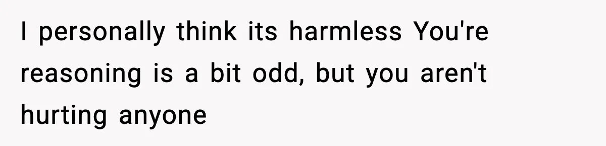 Girlfriend Loses It After Boyfriend Admits He Uses Fake Name At Starbucks I personally think its harmless You're reasoning is a bit odd, but you aren't hurting anyone