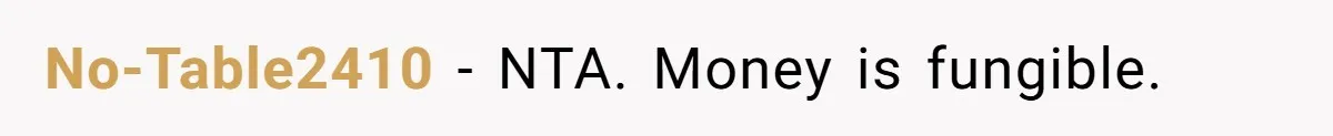 No-Table2410 − NTA. Money is fungible.