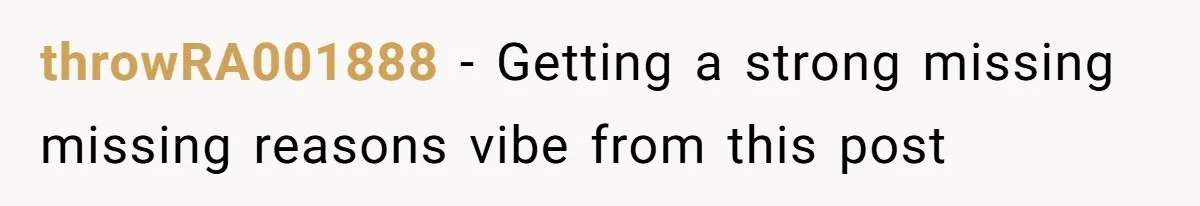 throwRA001888 − Getting a strong missing missing reasons vibe from this post