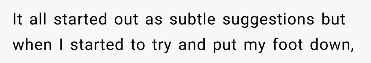 Bride Confesses She Hated Her Wedding, Husband Now Giving Her The Silent Treatment It all started out as subtle suggestions but when I started to try and put my foot down,