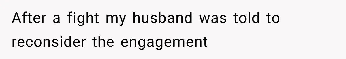 Bride Confesses She Hated Her Wedding, Husband Now Giving Her The Silent Treatment After a fight my husband was told to reconsider the engagement