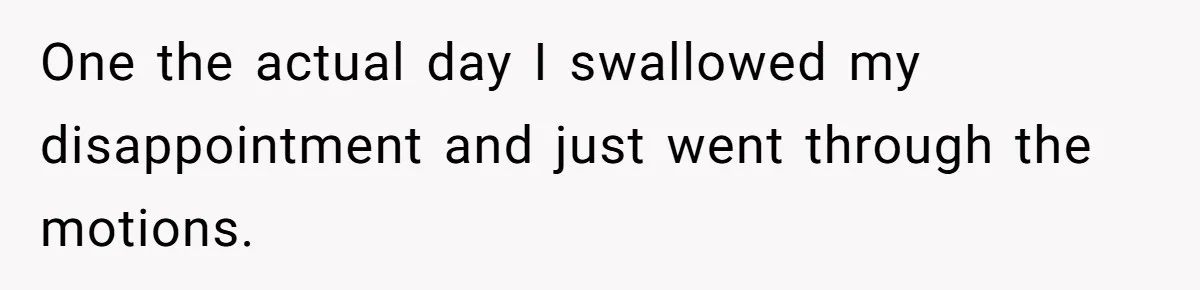 Bride Confesses She Hated Her Wedding, Husband Now Giving Her The Silent Treatment One the actual day I swallowed my disappointment and just went through the motions.
