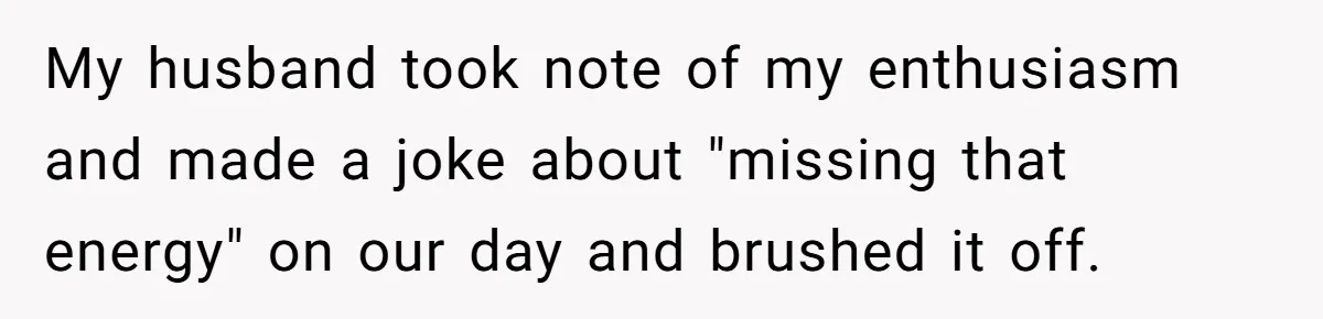 Bride Confesses She Hated Her Wedding, Husband Now Giving Her The Silent Treatment My husband took note of my enthusiasm and made a joke about "missing that energy" on our day and brushed it off.