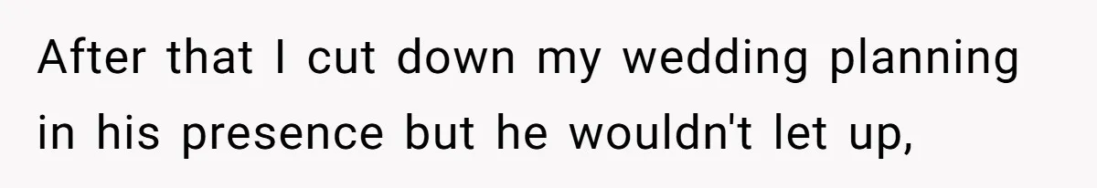 Bride Confesses She Hated Her Wedding, Husband Now Giving Her The Silent Treatment After that I cut down my wedding planning in his presence but he wouldn't let up,