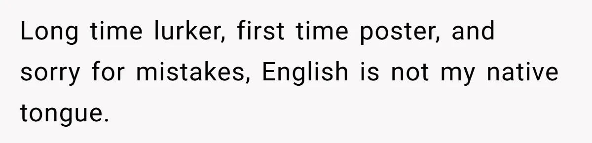 Long time lurker, first time poster, and sorry for mistakes, English is not my native tongue.