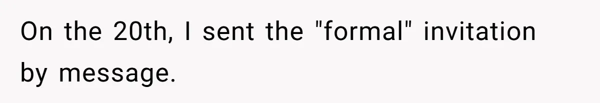On the 20th, I sent the "formal" invitation by message.