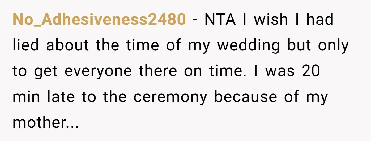 A Groom’s "Decoy" Strategy Saves His Wedding from Becoming a Family Reunion Nightmare No_Adhesiveness2480 − NTA I wish I had lied about the time of my wedding but only to get everyone there on time. I was 20 min late to the ceremony...
