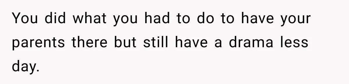 A Groom’s "Decoy" Strategy Saves His Wedding from Becoming a Family Reunion Nightmare You did what you had to do to have your parents there but still have a drama less day.