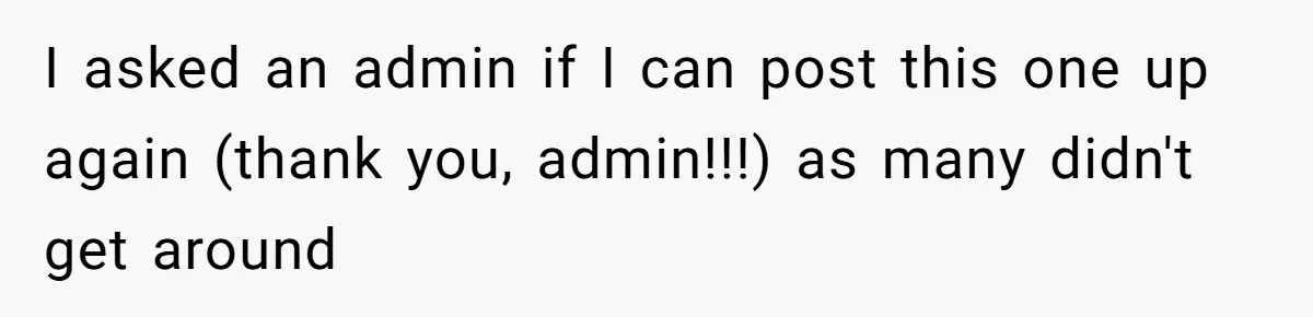 I asked an admin if I can post this one up again (thank you, admin!!!) as many didn't get around