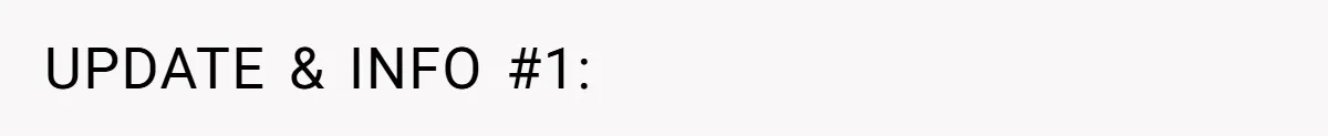 UPDATE & INFO #1: