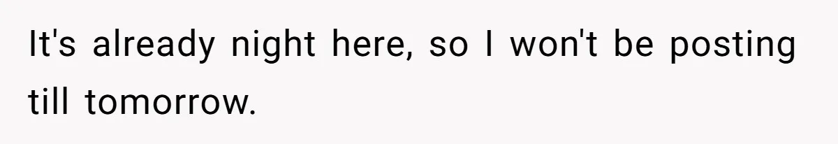 It's already night here, so I won't be posting till tomorrow.