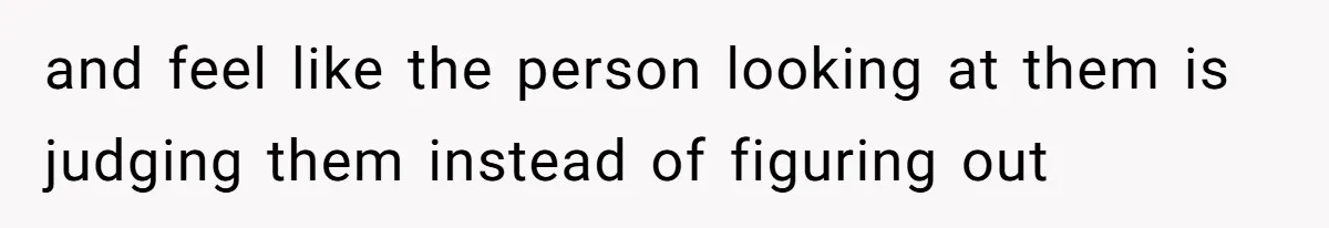 Woman Could’ve Had Her Groceries Paid For Until She Opened Her Mouth and feel like the person looking at them is judging them instead of figuring out