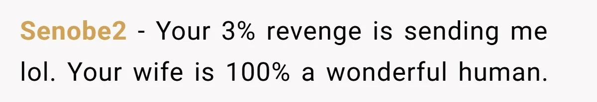 Woman Could’ve Had Her Groceries Paid For Until She Opened Her Mouth Senobe2 − Your 3% revenge is sending me lol. Your wife is 100% a wonderful human.