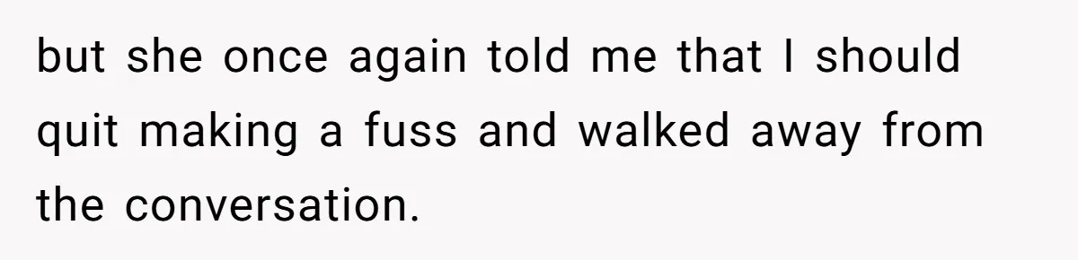 Couple Leaves Family Vacation After MIL Refuses To Give Them A Shared Bed but she once again told me that I should quit making a fuss and walked away from the conversation.