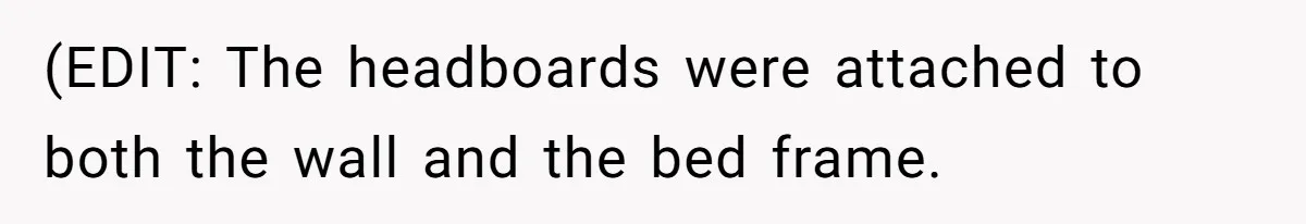 Couple Leaves Family Vacation After MIL Refuses To Give Them A Shared Bed (EDIT: The headboards were attached to both the wall and the bed frame.