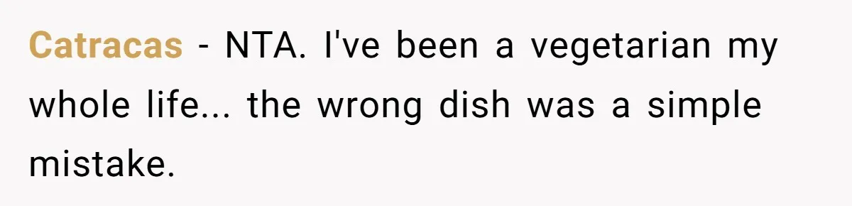 Catracas − NTA. I've been a vegetarian my whole life... the wrong dish was a simple mistake.