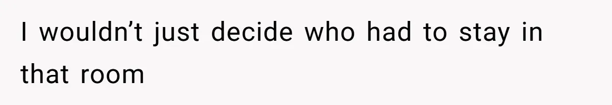 Couple Leaves Family Vacation After MIL Refuses To Give Them A Shared Bed I wouldn’t just decide who had to stay in that room