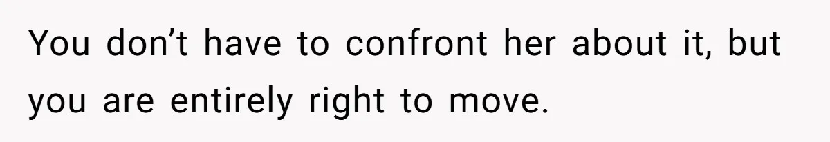 Couple Leaves Family Vacation After MIL Refuses To Give Them A Shared Bed You don’t have to confront her about it, but you are entirely right to move.