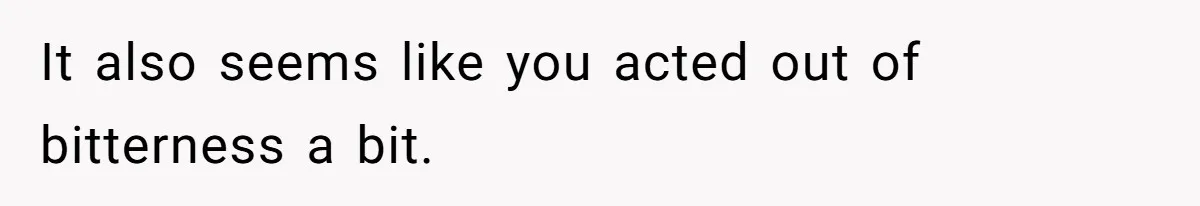 Woman Steals The Spotlight With Wild Dance Moves At Sister’s Wedding, Family Says She Turned It Into A Performance It also seems like you acted out of bitterness a bit.