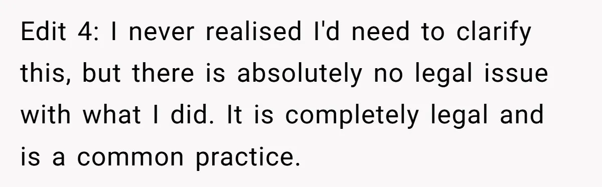 Edit 4: I never realised I'd need to clarify this, but there is absolutely no legal issue with what I did. It is completely legal and is a common practice.