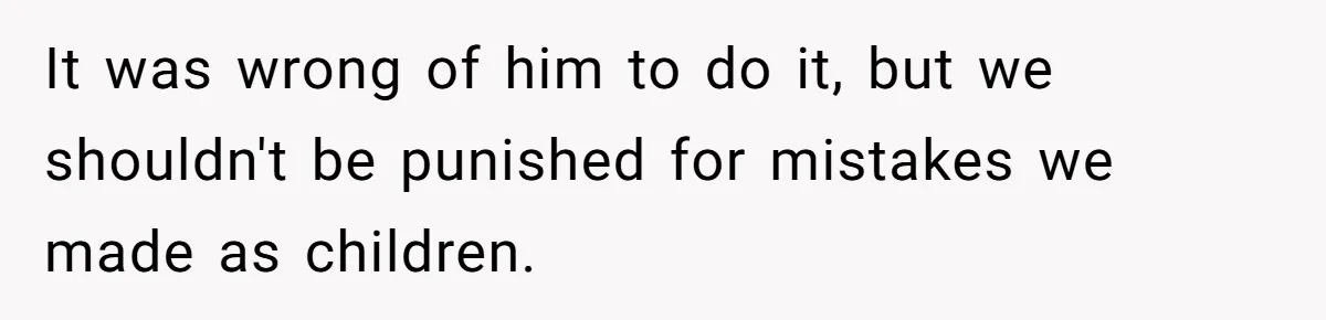 “You Were Loyal to Him”: Mom Punishes Son for Covering for Cheating Dad It was wrong of him to do it, but we shouldn't be punished for mistakes we made as children.